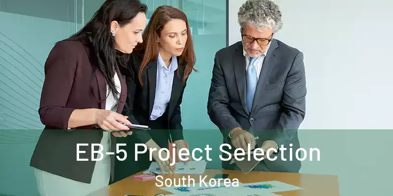  EB-5 Project Selection South Korea