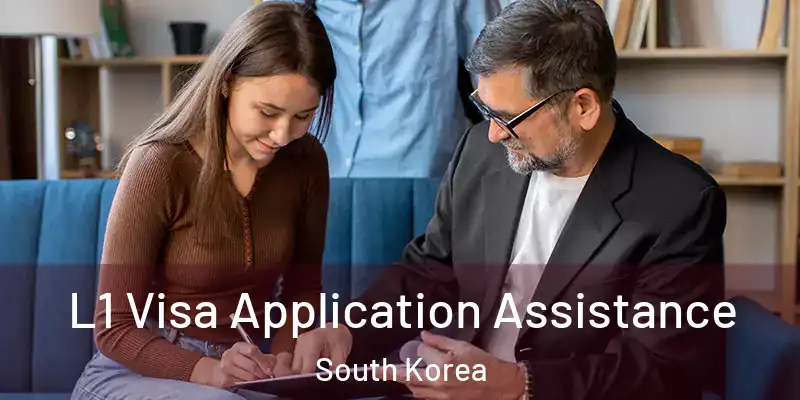  L1 Visa Application Assistance South Korea