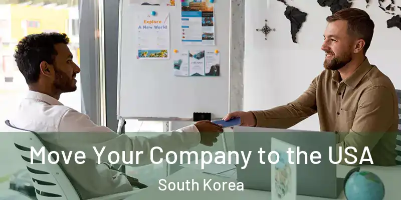  Move Your Company to the USA South Korea