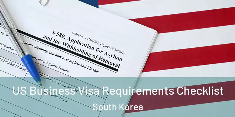  US Business Visa Requirements Checklist South Korea