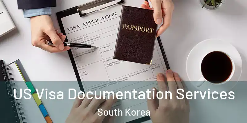  US Visa Documentation Services South Korea