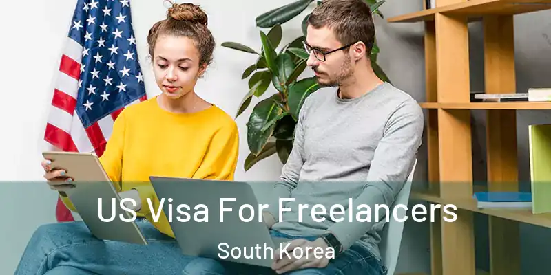  US Visa For Freelancers South Korea