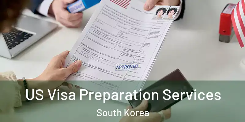  US Visa Preparation Services South Korea